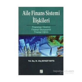 AILE FINANS SISTEMI İLIŞKILERI FINANSMAN YÖNETIMI - FINANSAL OKURYAZARLIK - FINANSAL EĞITIM - ATEŞ BAYAZIT HAYTA