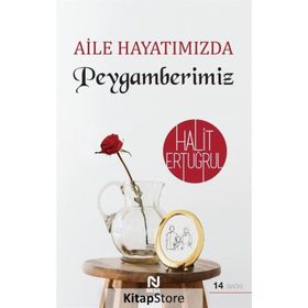 Aile Hayatımızda Peygamberimiz - Halit Ertuğrul