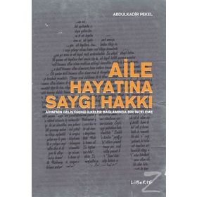 Aile Hayatına Saygı Hakkı - Abdulkadir Pekel