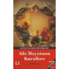 AILE HAYATININ KURALLARI DAHA MUTLU BIR YAŞAM İÇİN - SAID HAVVA