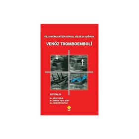 Aile Hekimleri İçin Güncel Bilgiler Işığında Venöz Tromboemboli - Ekrem Taha Sert