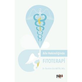 Aile Hekimliğinde Fitoterapi - İbrahim Etiz Metin