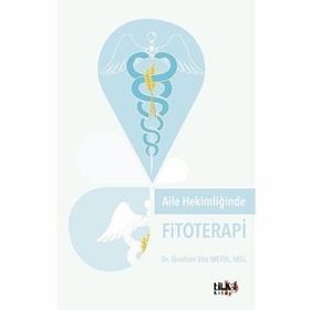 Aile Hekimliğinde Fitoterapi - İbrahim Etiz Metin