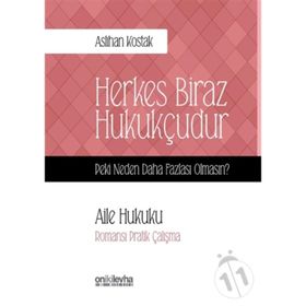 Aile Hukuku - Herkes Biraz Hukukçudur - Aslıhan Kostak