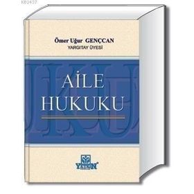AILE HUKUKU - ÖMER UĞUR GENÇCAN