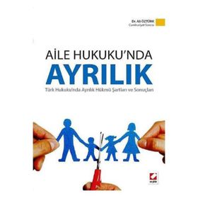 Aile Hukuku’nda Ayrılık - Ali Öztürk