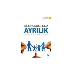 Aile Hukuku’nda Ayrılık - Ali Öztürk