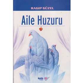 AILE HUZURU - RAGIP GÜZEL