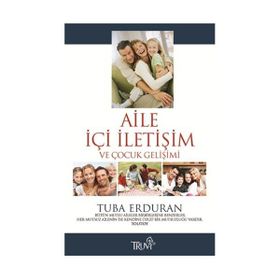 AILE İÇİ İLETİŞİM VE ÇOCUK GELİŞİMİ - TUBA ERDURAN