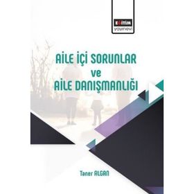 Aile İçi Sorunlar ve Aile Danışmanlığı - Taner Algan