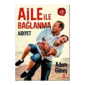 Aile ile Bağlanma Aidiyet - Adem Güneş