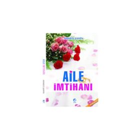 Aile İmtihanı - Ahmed Şahin