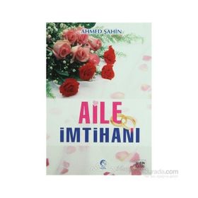 Aile İmtihanı - Ahmed Şahin