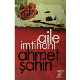 Aile İmtihanı - Ahmet Şahin