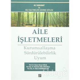 AILE İŞLETMELERI- KURUMSALLAŞMA SÜRDÜRÜLEBILIRLIK UYUM - HASAN KÜRŞAT GÜLEŞ;MUSTAFA ATILLA ARICIOĞLU;MERAL ERDIRENÇELEBI
