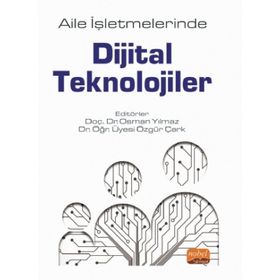 Aile İşletmelerinde Dijital Teknolojiler - Özgür Çark