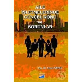 AILE İŞLETMELERİNDE GÜNCEL KONU VE SORUNLAR - SEMRA GÜNEY