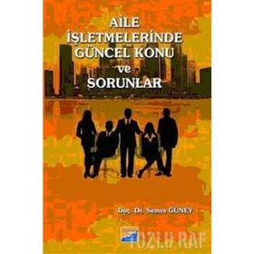 AILE İŞLETMELERİNDE GÜNCEL KONU VE SORUNLAR - SEMRA GÜNEY