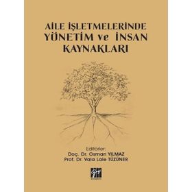 Aile İşletmelerinde Yönetim ve İnsan Kaynakları - Vala Lale Tüzüner