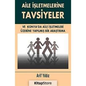 Aile İşletmelerine Tavsiyeler - Arif Yıldız