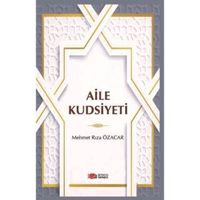 Aile Kudsiyeti - Mehmet Rıza Özacar