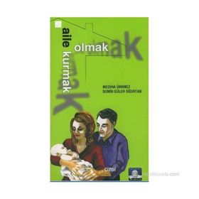 Aile Kurmak Aile Olmak - Mediha Ürkmez; Semin Güler Oğurtan