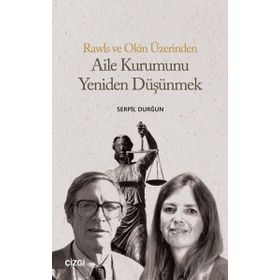 Aile Kurumunu Yeniden Düşünmek - Serpil Durğun