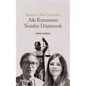 Aile Kurumunu Yeniden Düşünmek - Serpil Durğun