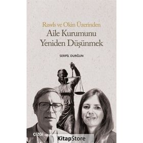 Aile Kurumunu Yeniden Düşünmek - Serpil Durğun
