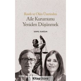 Aile Kurumunu Yeniden Düşünmek - Serpil Durğun