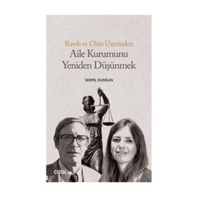 Aile Kurumunu Yeniden Düşünmek - Serpil Durğun