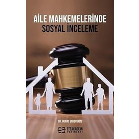 Aile Mahkemelerinde Sosyal İnceleme Dr. Murat Erkoyuncu