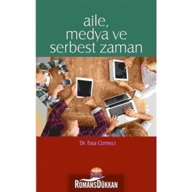 Aile, Medya ve Serbest Zaman - Esra Cizmeci