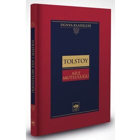AILE MUTLULUĞU - LEV NİKOLAYEVİÇ TOLSTOY