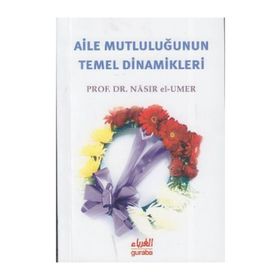 Aile Mutluluğunun Temel Dinamikleri - Yahya Musa ez-Zehrani