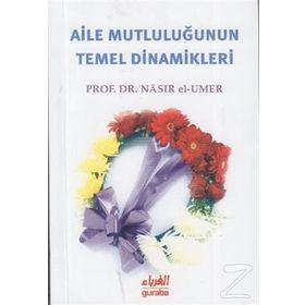 Aile Mutluluğunun Temel Dinamikleri - Yahya Musa ez-Zehrani
