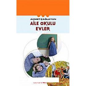 AILE OKULU EVLER - AHMET ÇAĞLAYAN