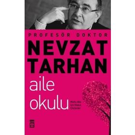 Aile Okulu - Nevzat Tarhan