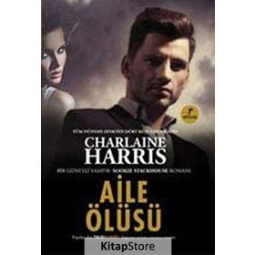 AILE ÖLÜSÜ - CHARLAINE HARRIS