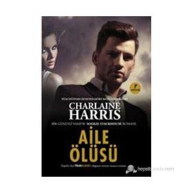AILE ÖLÜSÜ - CHARLAINE HARRIS