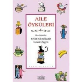 AILE ÖYKÜLERİ - SELIM GÜNDÜZALP
