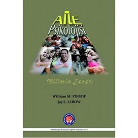 Aile Psikolojisi - William M. Pinsof Jay L. Lebow Emine Gök