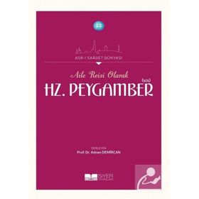 Aile Reisi Olarak Hz. Peygamber Sas - Kolektif