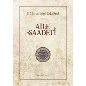 AILE SAADETI - S. MUHAMMED SAKI EROL