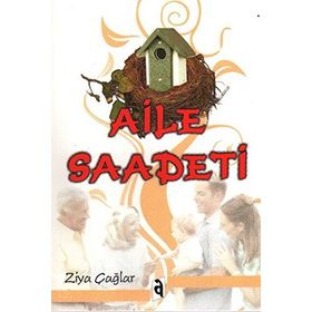 AILE SAADETI - ZIYA ÇAĞLAR