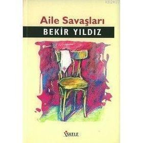 AILE SAVAŞLARI - BEKIR YILDIZ
