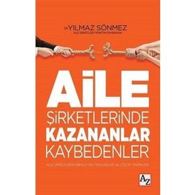 Aile Şirketlerinde Kazananlar Kaybedenler - Yılmaz Sönmez