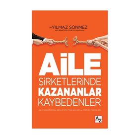 Aile Şirketlerinde Kazananlar Kaybedenler - Yılmaz Sönmez