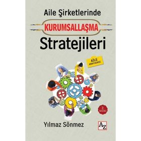Aile Şirketlerinde Kurumsallaşma Stratejileri - Yılmaz Sönmez