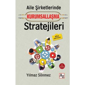 Aile Şirketlerinde Kurumsallaşma Stratejileri - Yılmaz Sönmez